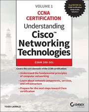 Understanding Cisco Networking Technologies, Volume 1: Exam 200-301 CCNA Certif