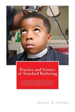 Practice and Science of Standard Barbering: A...