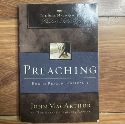 Preaching: How to Preach Biblically (The John - Paperback, by John & The - Good