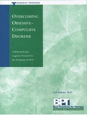 Overcoming Obsessive-Compulsive Disorder: Therapist Protocol (Best Practices...