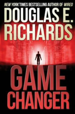 Game Changer - 153094600X, paperback, Douglas E Richards