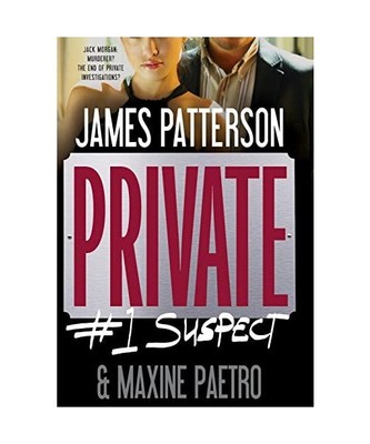 Private: #1 Suspect, James Patterson, Maxine Paetro