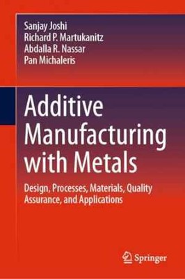 Additive Manufacturing - Hardcover, by Joshi Sanjay; Martukanitz - Very Good