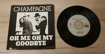 Champagne - Oh me oh my - Single 7''- Vinyl  - Ariola -  1977 - EX  