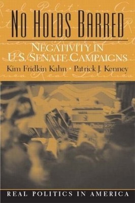 No Holds Barred: Negativity in United States Senate Campaigns