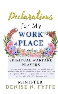 Declarations for My Workplace - Paperback NEW Denise N Fyffe 2025-08