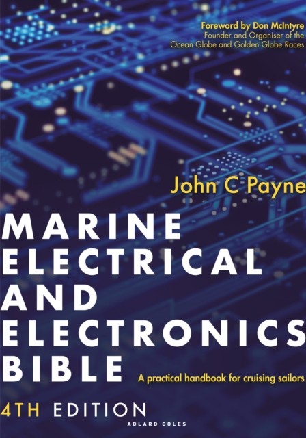 Marine Electrical and Electronics Bible 4th edition by John C. Payne HARDBACK