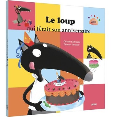 Le loup qui fetait son anniversaire by Lallemand, Orianne Book The Fast Free