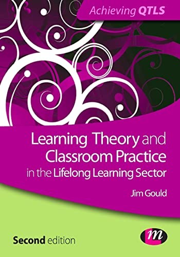 Learning Theory and Classroom Practice in the Lifelong Learnin ,
