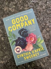 Good Company: A Novel - Paperback By Sweeney, Cynthia DAprix - VERY GOOD