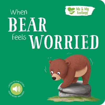 Gemma Cary When Bear Feels Worried (Kartonbuch) Me & My Feelings