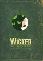 Wicked: The Grimmerie, A Behind-the-scenes Look At The Hit Broadway Musical By D on sale Wicked: The Grimmerie, A Behind-the-scenes Look At The Hit Broadway Musical By D on sale