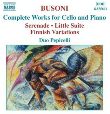 Complete Works for Cello & Piano by Busoni / Pepicelli (CD, 2004)