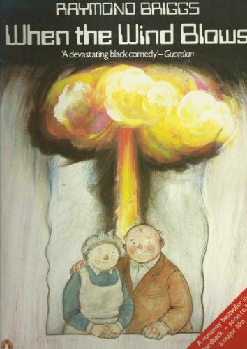 When the Wind Blows by Raymond Briggs When the Wind Blows by Raymond Briggs