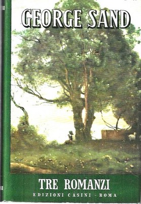 Drei Romane. Indiana - Der Teufelsteich - Der Marquis von Villemer