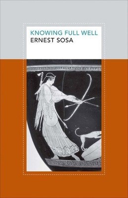 Gut wissen (Soochow University Lectures in Philosophy) von Sosa, Ernest
