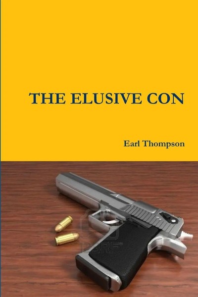 THE Elusive CON Earl Thompson Taschenbuch Kartoniert / Broschiert Englisch 2012-image