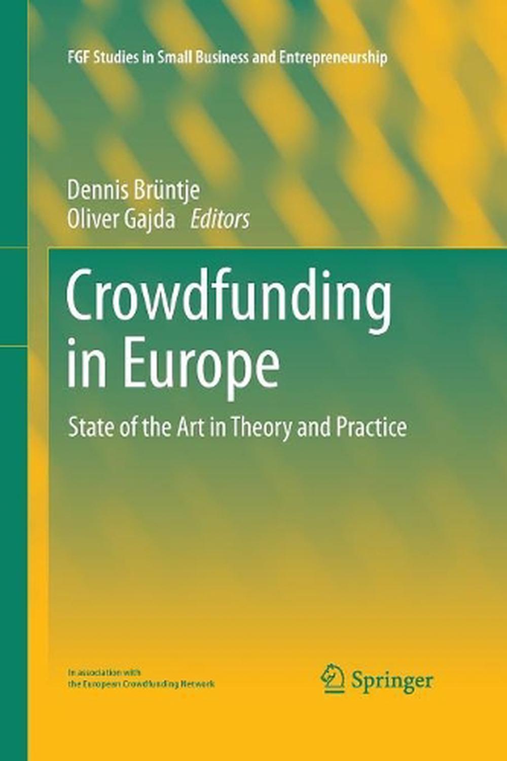 Crowdfunding In Europe State Of The Art In Theory And Practice By crowdfunding-in-europe-state-of-the-art-in-theory-and-practice-by