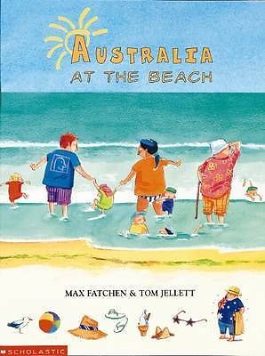NEW Soft Cover AUSTRALIA AT THE BEACH by Max Fatchen Illustrated by Tom Jellett