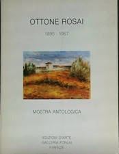 OTTONE ROSAI 1895-1957 AA.VV. GALLERIA FORLAI 1985  BROSSURA CON ALETTE