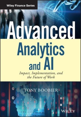 Advanced Analytics und Ai: Auswirkungen, Implementierung und die Zukunft der Arbeit, H...