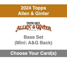 2024 Allen & Ginter - Base Set - Mini A&G Back - Choose Your Card(s)