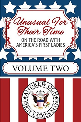 #ad UNUSUAL FOR THEIR TIME: ON THE ROAD WITH AMERICA#x27;S FIRST By Andrew Och BRAND NEW $34.75