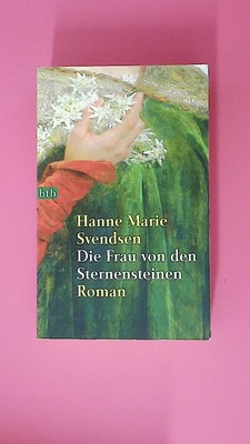 180661 Hanne Marie Svendsen DIE FRAU VON DEN STERNENSTEINEN Roman