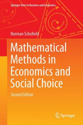 Mathematical Methods in Economics and Social Choice, Norman Schofield