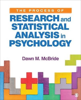 The Process of Research and Statistical Analysis in Psychology - 9781544361994