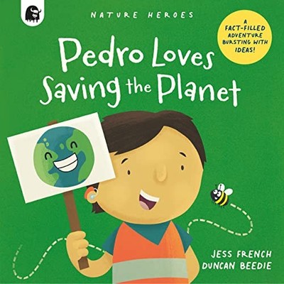 Pedro Loves Saving the Planet: A Fact-filled Ad. French, Beedie*#