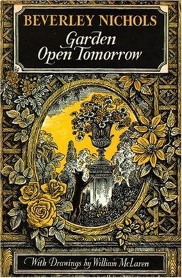 Garden Open Tomorrow by Nichols