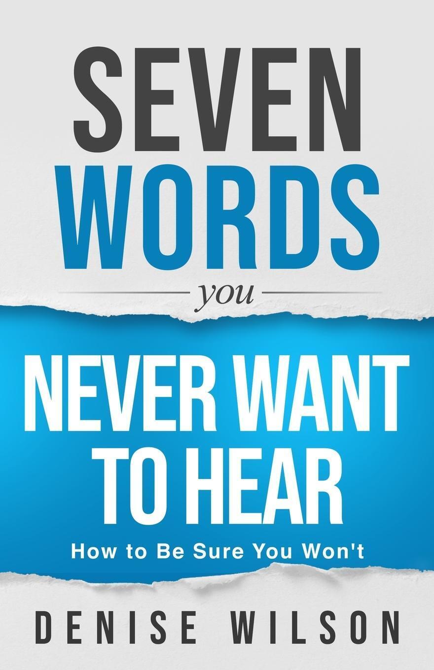 Thumbnail - Denise Wilson | Seven Words You Never Want To Hear | Taschenbuch |