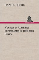 Voyages Et Aventures Surprenantes De Robinson Crusoé Daniel Defoe