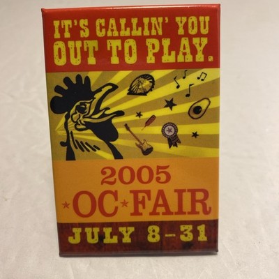 2005 Orange County Fair It's Callin' You Out To Play Pinback Pin July 8-31