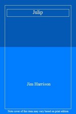 Julip,Jim Harrison