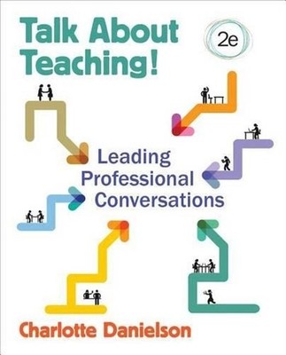 Talk About Teaching!: Leading Professional Conversations 2nd Edition by Charlott
