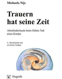 Trauern hat seine Zeit: Abschiedsrituale beim frühe... | Buch | Zustand sehr gut