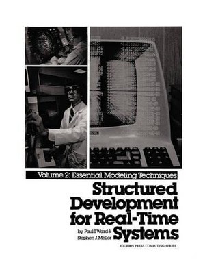 Structured Development for Real-Time Systems, Vol. II: Essential Modeling Te...