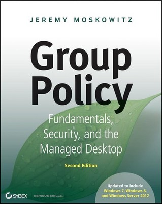Group Policy: Fundamentals, Securit..., Moskowitz, Jere