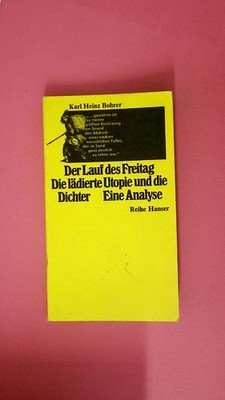 237079 Karl Heinz Bohrer DER LAUF DES FREITAG 123 die lädierte Utopie u. d.