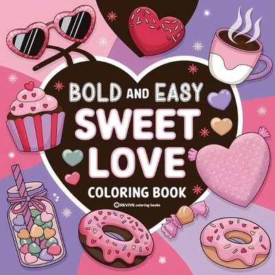 Revive Coloring Boo Bold & Easy Sweet Love Coloring Bo (Taschenbuch) (US IMPORT)