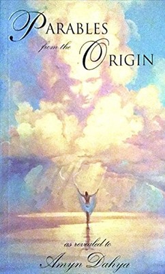 Parables from the Origin - Amyn Dahya