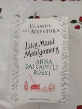 ANNA DAI CAPELLI ROSSI - LUCY MAUD MONTGOMERY - classici dell'avventura sc216