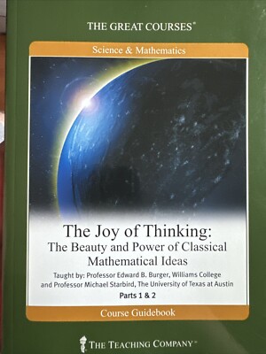 The Joy of Thinking: Beauty & Power Parts 1-2 Guidebook The Great Courses