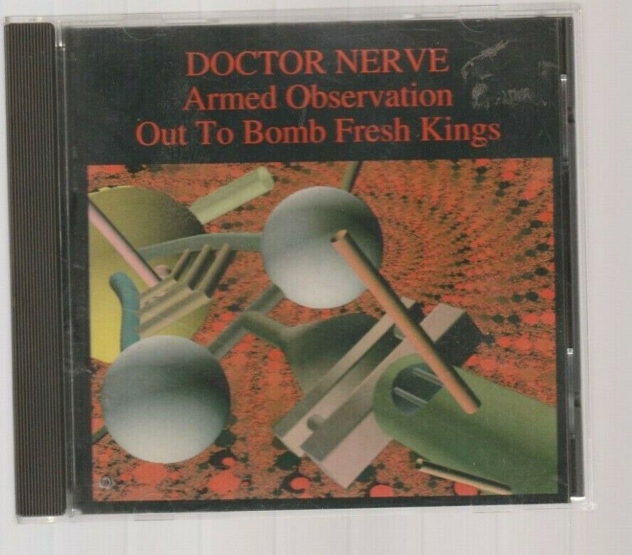 Doctor Nerve - Armed Observation Out To Bomb Fresh Kings (CD, 1991)