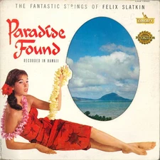 The Fantastic Strings Of Felix Slatkin, Paradise Found, (LP, Album, Mono), VG, 3