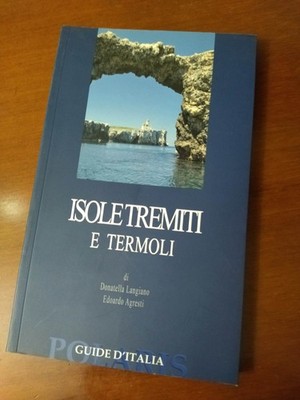 Langiano, Agresti. Tremiti Inseln und Thermoli. Reiseführer Italien 2010 Adriatico Molise