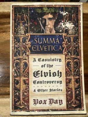 Summa Elvetica: A Casuistry of the Elvish Controversy (Arts of Dark and Ligh...