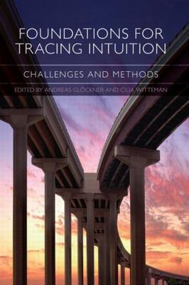 Foundations for Tracing Intuition : Challenges and Methods, Paperback by Gloc...
